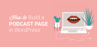 How to Build a Podcast Landing Page in WordPress