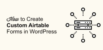 airtable form, wp airtable form, wpforms and zapier