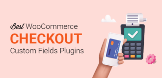 Best WooCommerce checkout custom fields plugins