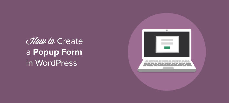 how-to-create-a-popup-form-in-wordpress-step-by-step