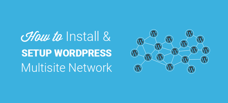 How To Install And Setup WordPress Multisite Network (the Easy Way)