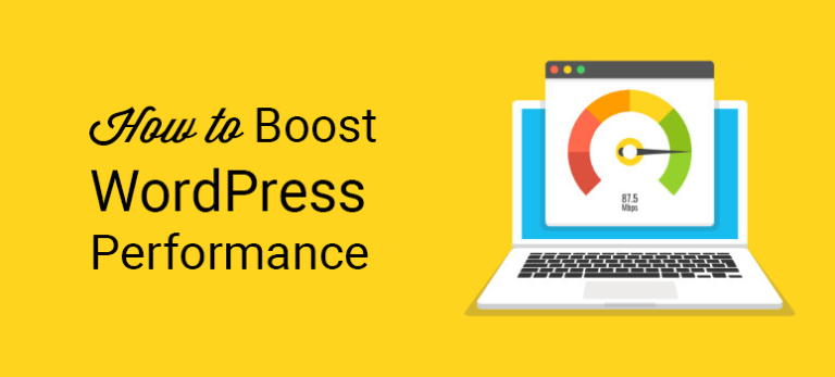 How To Boost WordPress Performance & Speed (Expert Advice)