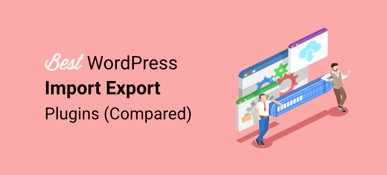 Best WordPress import -export plugins