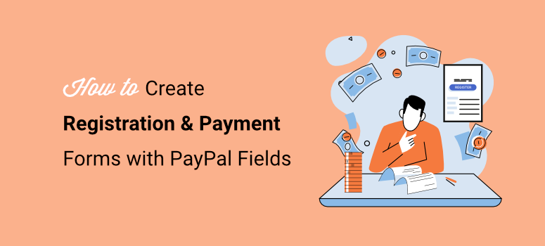 how to create registration and payment forms with paypal fields