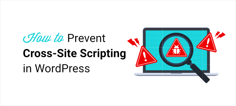 What is Cross-Site Scripting (XSS) & How to Prevent it