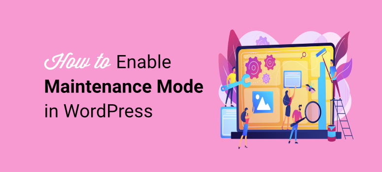 how to enable maintenance mode in wordpress