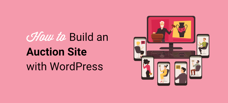 how to build an auction site with wordpress