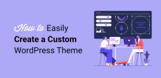 How to Easily easily create a custom wordpress theme