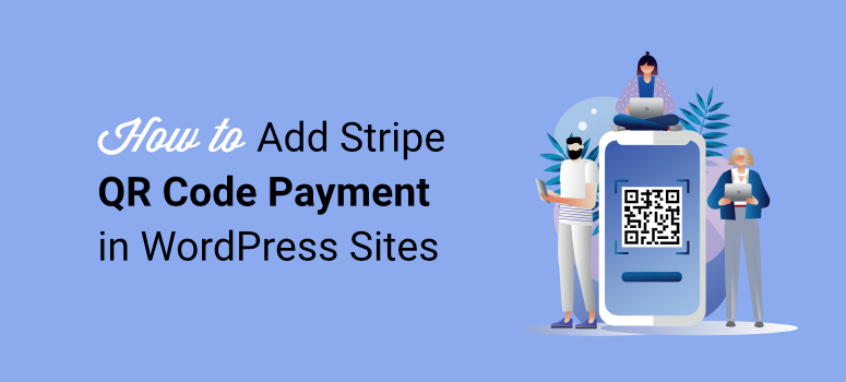 how to add stripe qr code payment in wordpress